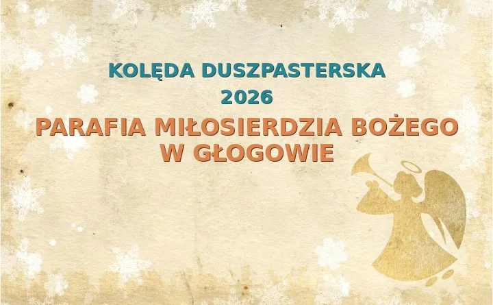 Parafia Miłosierdzia Bożego w Głogowie – harmonogram kolęd (wizyt duszpasterskich) 2026
