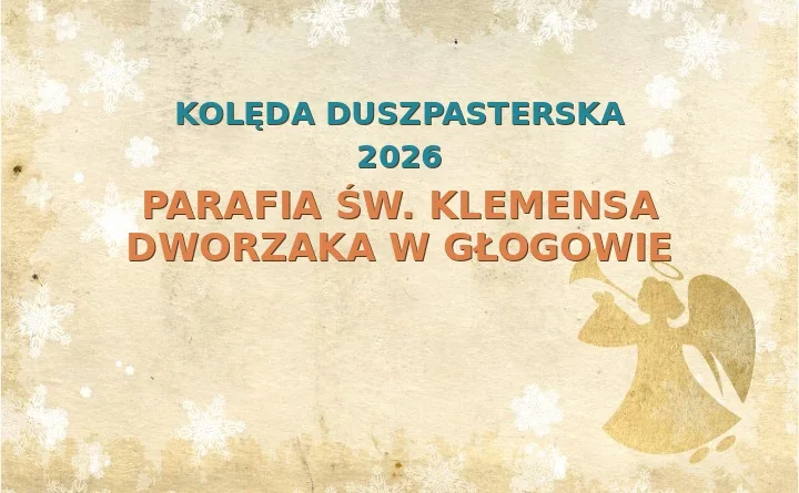 Parafia św. Klemensa Dworzaka w Głogowie – harmonogram kolęd (wizyt duszpasterskich) 2025/2026