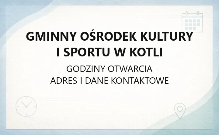 Gminny Ośrodek Kultury i Sportu w Kotli - kontakt, zajęcia, biblioteki i dojazd