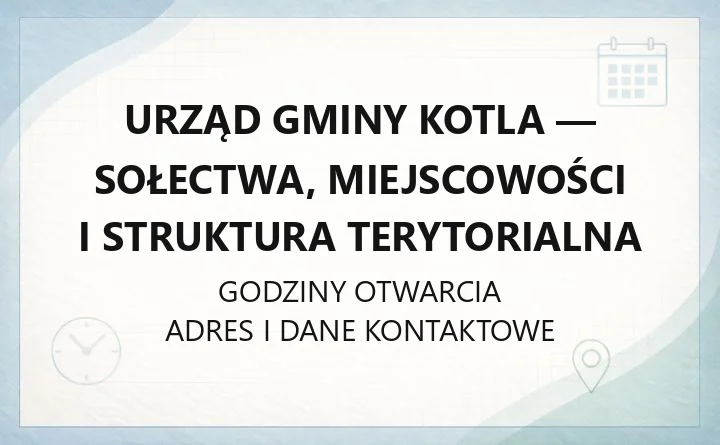Urząd Gminy Kotla - sołectwa, miejscowości i struktura terytorialna