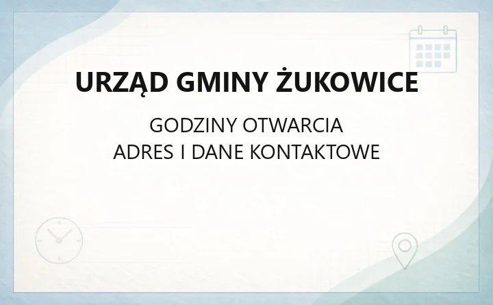 Urząd Gminy Żukowice - kontakt, godziny, wydziały i sprawy do załatwienia