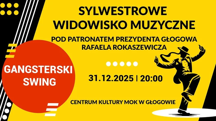 Grafika promocyjna wydarzenia GANGSTERSKI SWING w Głogowie — sylwestrowe widowisko Ślepy Max