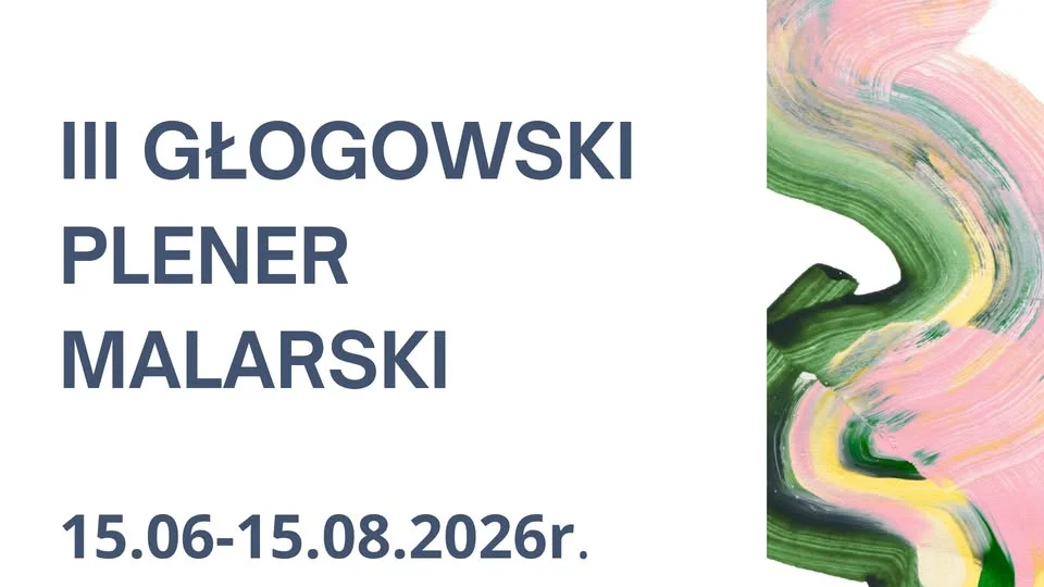 Grafika promocyjna wydarzenia III Głogowski Plener Malarski – wernisaż wystawy