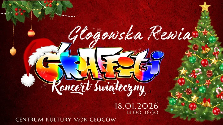 Grafika promocyjna wydarzenia Koncert Świąteczny Głogowskiej Rewii Graffiti w CK MOK