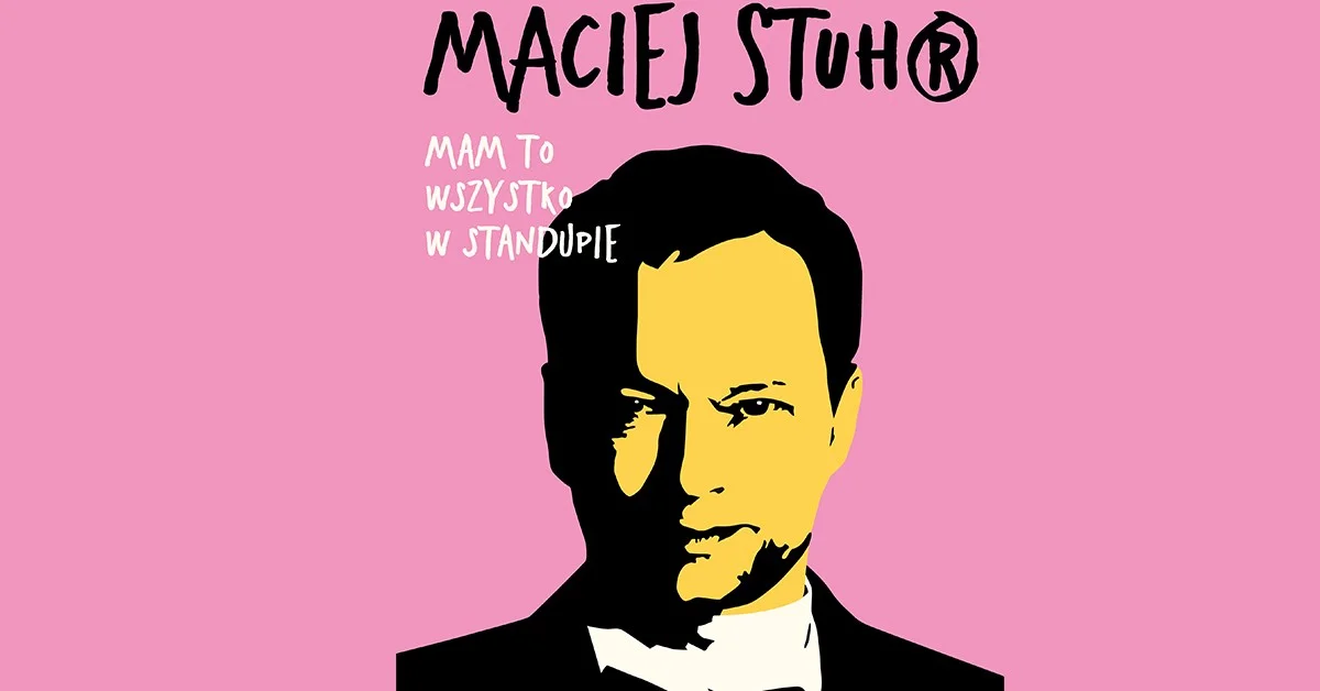 Grafika promocyjna wydarzenia Maciej Stuhr z nowym programem stand-up w Głogowie