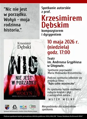 Grafika promocyjna wydarzenia Krzesimir Dębski w Głogowie. Spotkanie autorskie w Teatrze im. Andreasa Gryphiusa