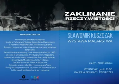 Grafika promocyjna wydarzenia Wernisaż i wystawa malarstwa Sławomira Kuszczaka